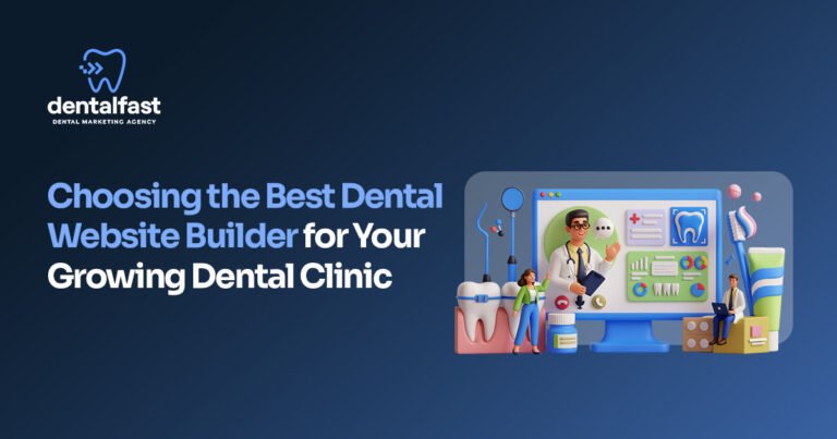 Best Dental Website Builder for Your Growing Dental Clinic